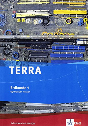 TERRA Erdkunde 1. Ausgabe Hessen Gymnasium: Handreichungen für den Unterricht mit CD-ROM Klasse 5/6 (TERRA Erdkunde. Ausgabe für Hessen ab 2012) von Klett